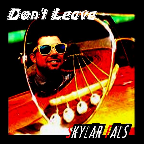 Don't Leave cover art – Skylar Fals